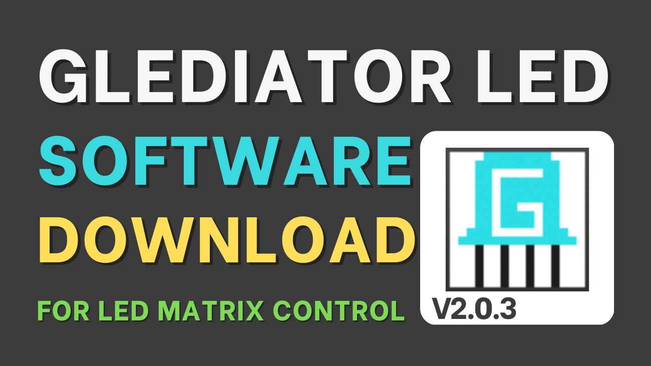 Glediator LED Software Download For LED Matrix Control