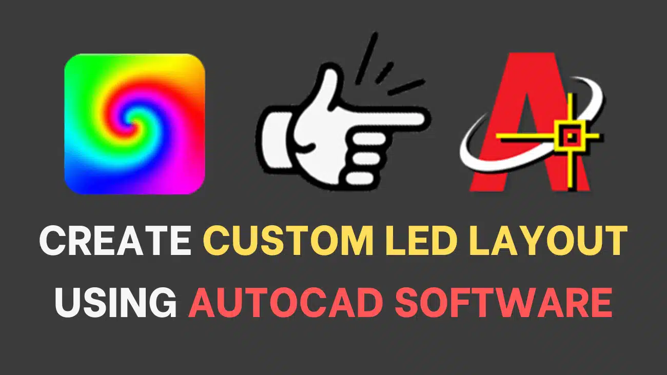 How to Create a Custom LED Layout using AutoCAD Software