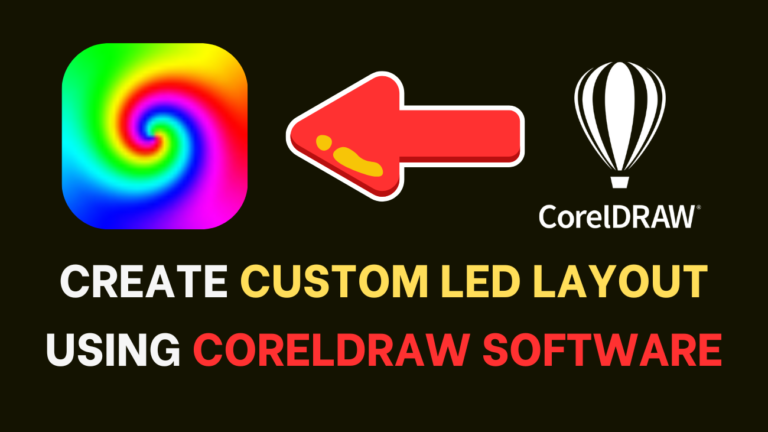 How to Create a Custom LED Layout using CorelDraw Software