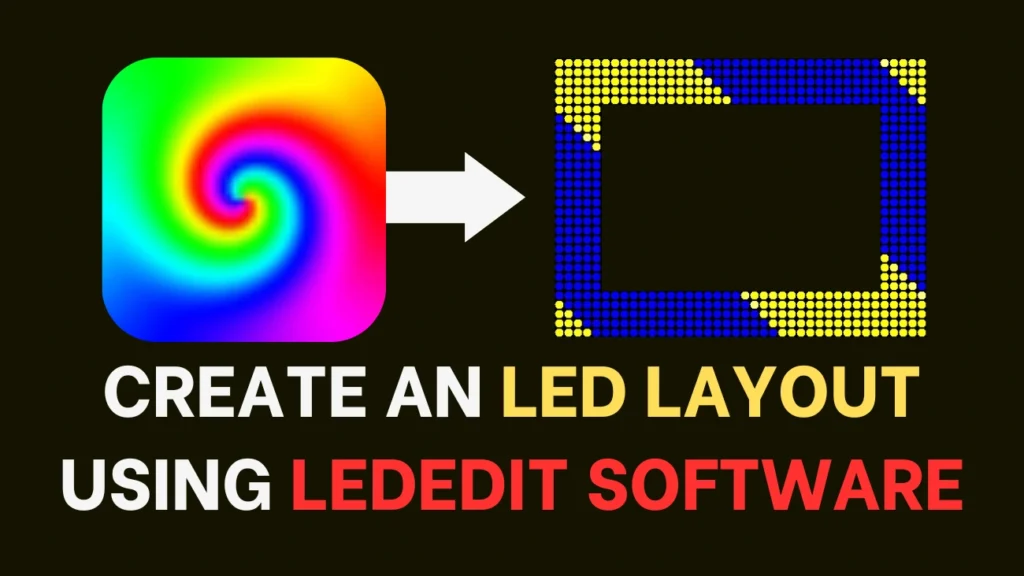 How to Create an LED Layout Using LEDEdit Software