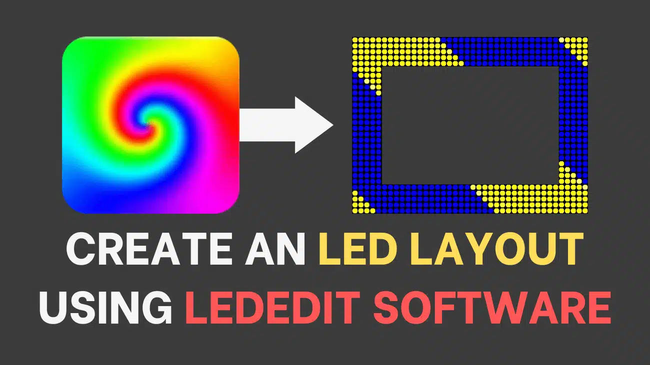 How to Create an LED Layout Using LEDEdit Software