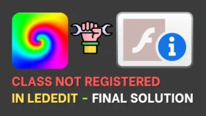 Class not registered in LEDEdit Final Solution