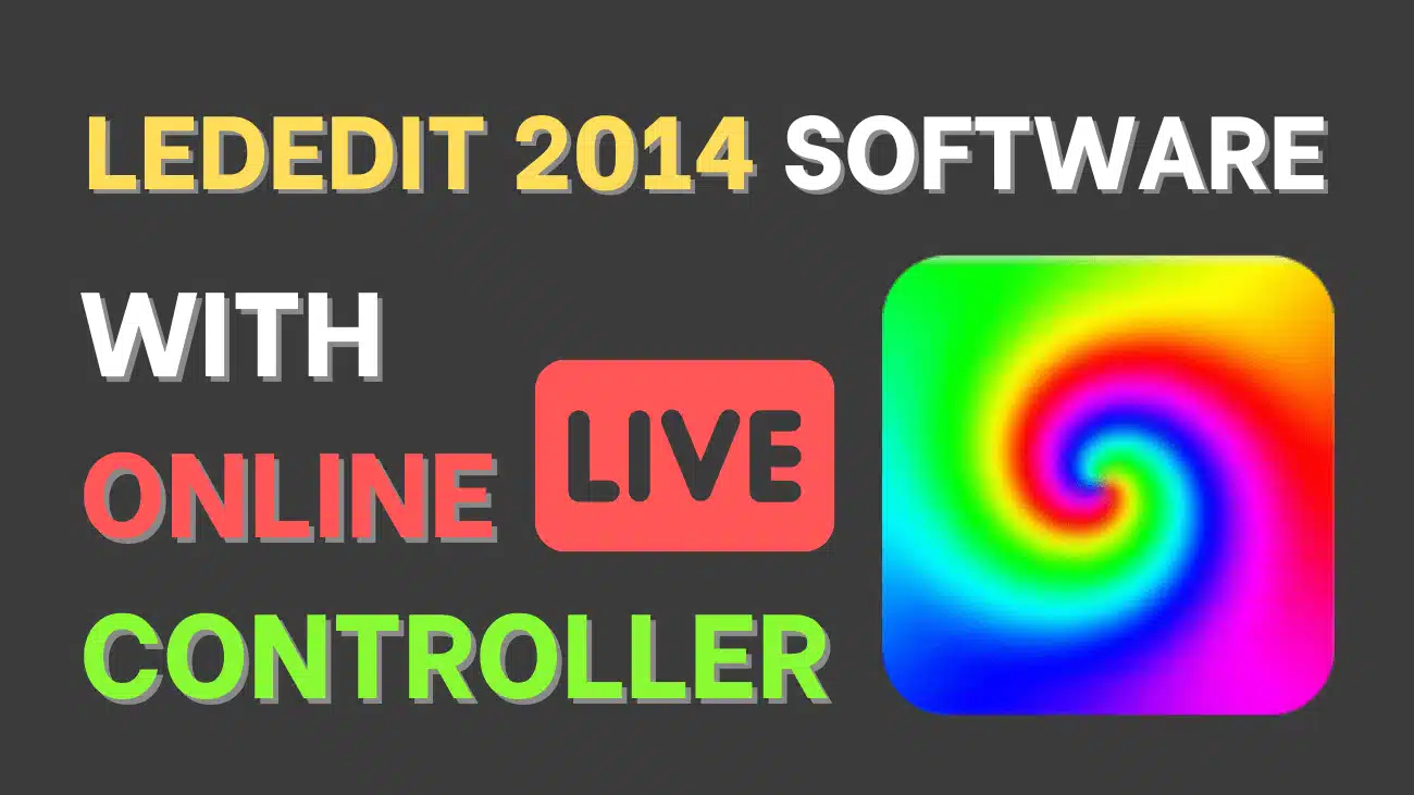 How to use LEDEdit 2014 Software with Online Controller