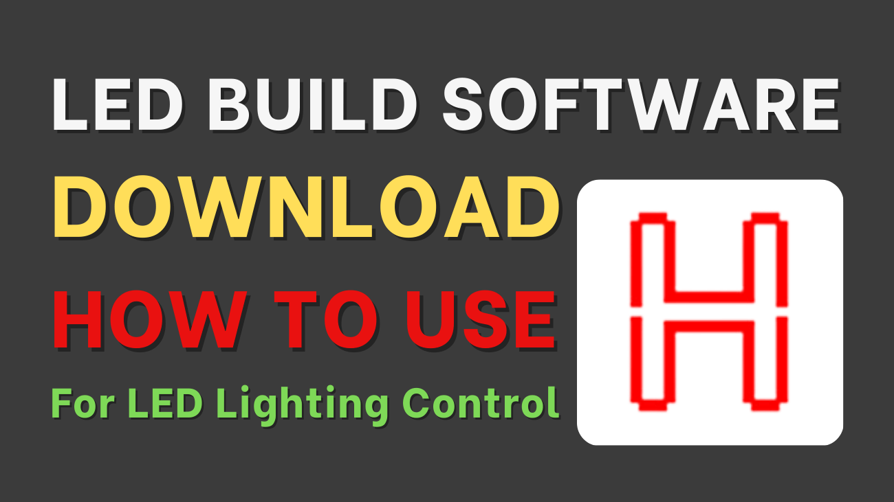 LED Build Software Download For LED Lighting Control
