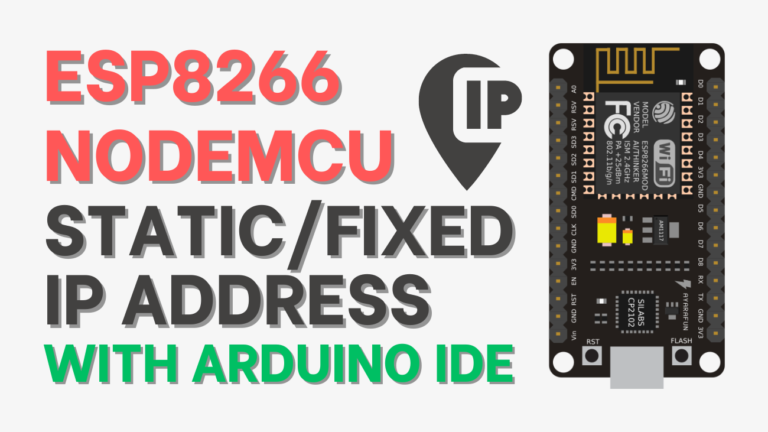 ESP8266 NodeMCU Static/Fixed IP Address - Working & Testing