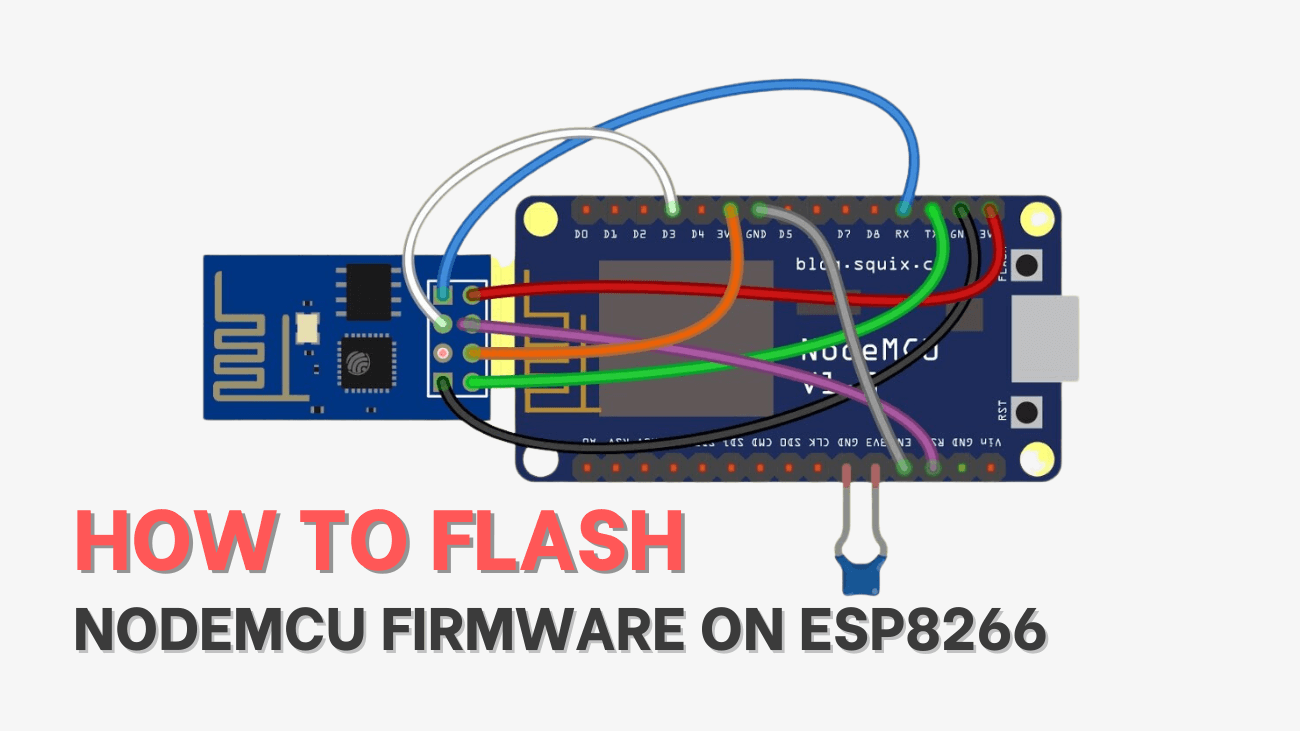 How to Flash NodeMCU Firmware on ESP8266 using Windows