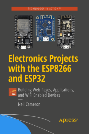 Electronics Projects with the ESP8266 and ESP32: Building Web Pages, Applications, and WiFi Enabled Devices PDF