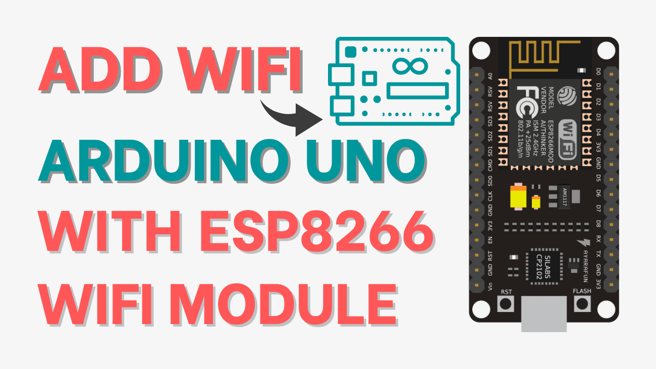 Add WiFi to Arduino UNO with ESP8266 WiFi Module