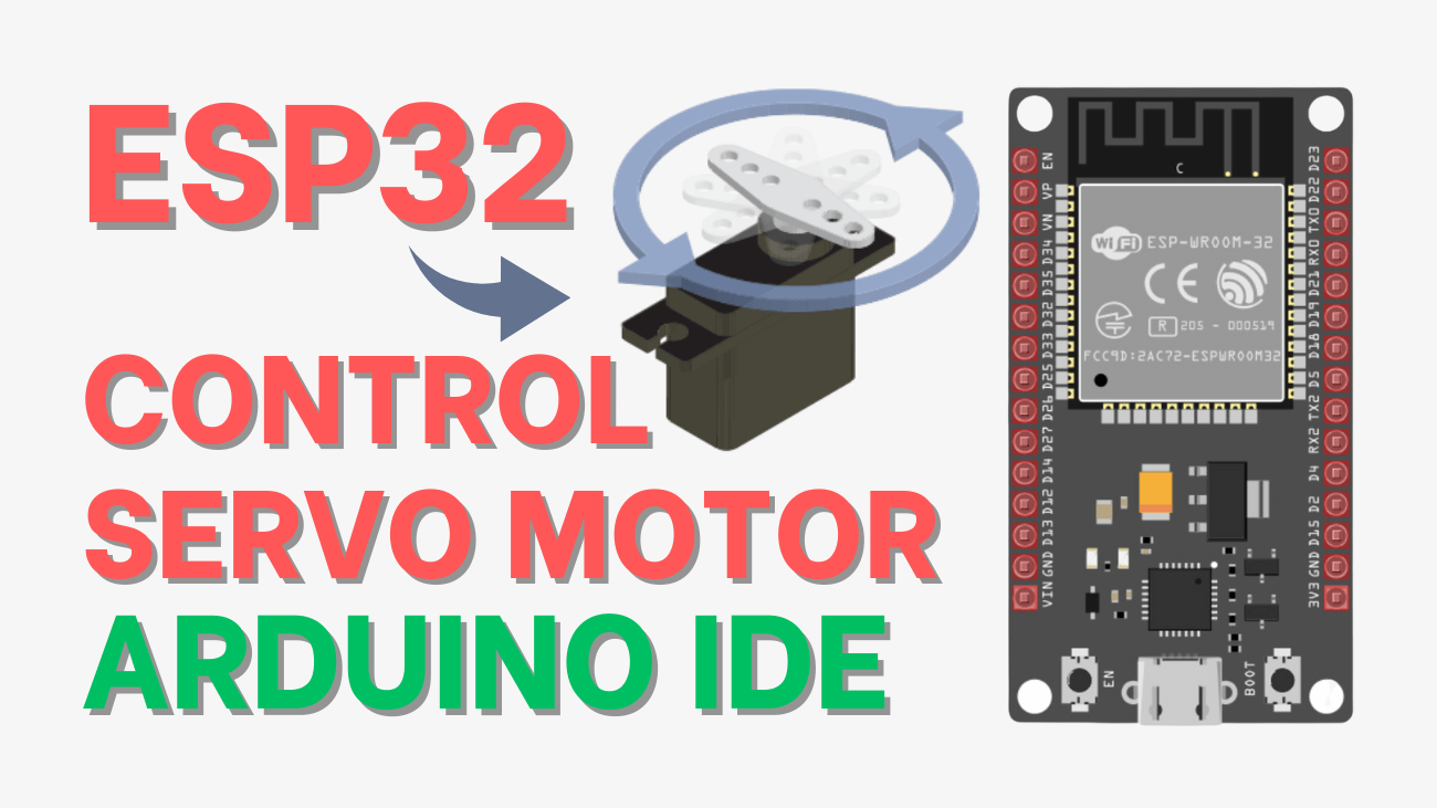 How to Control Servo Motor with ESP32 and Arduino IDE