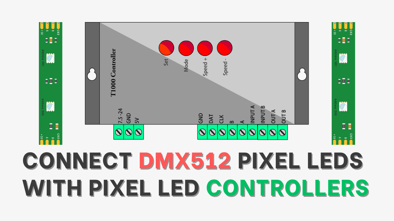 How to Connect DMX512 Pixel LEDs with Pixel LED Controllers