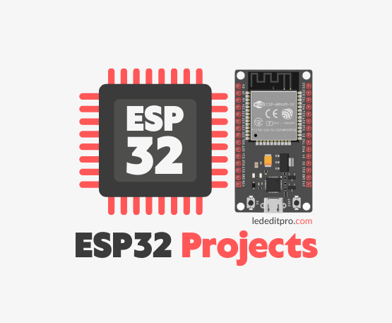 100+ ESP32 Projects: Guides and Tutorials - LEDEdit PRO
