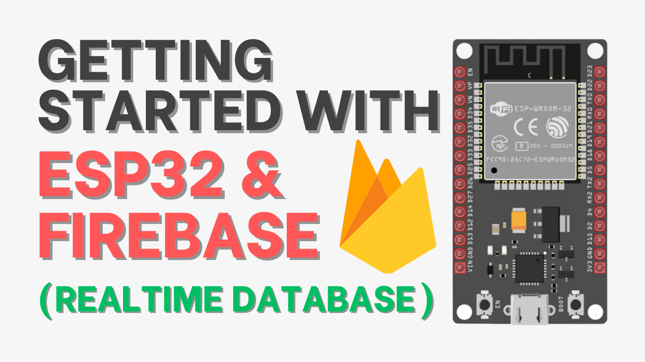 Getting Started with ESP32 and Firebase (Realtime Database)