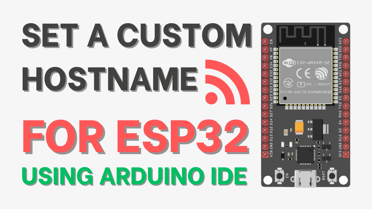 Set a Custom Hostname for ESP32 Using Arduino IDE
