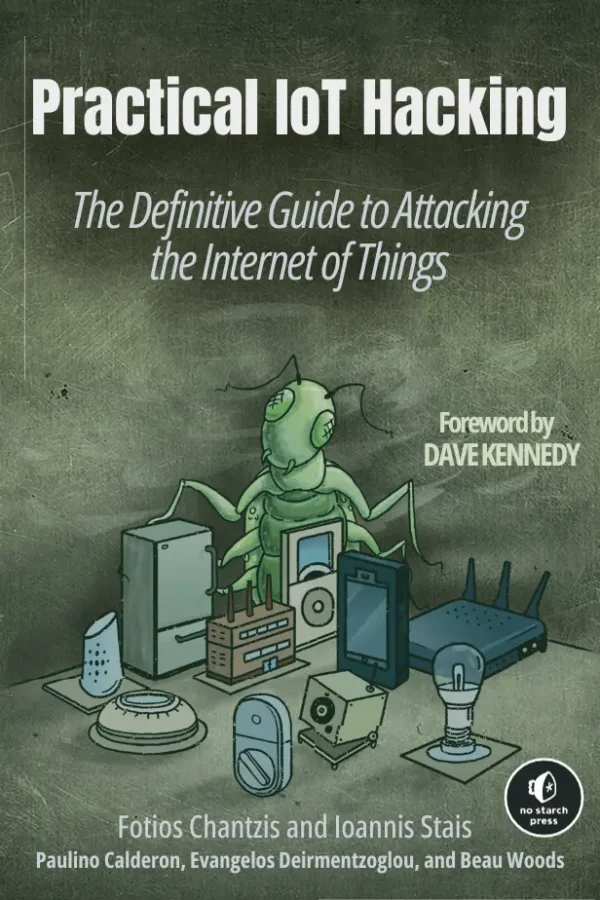 Practical IoT Hacking The Definitive Guide to Attacking the Internet of Things PDF