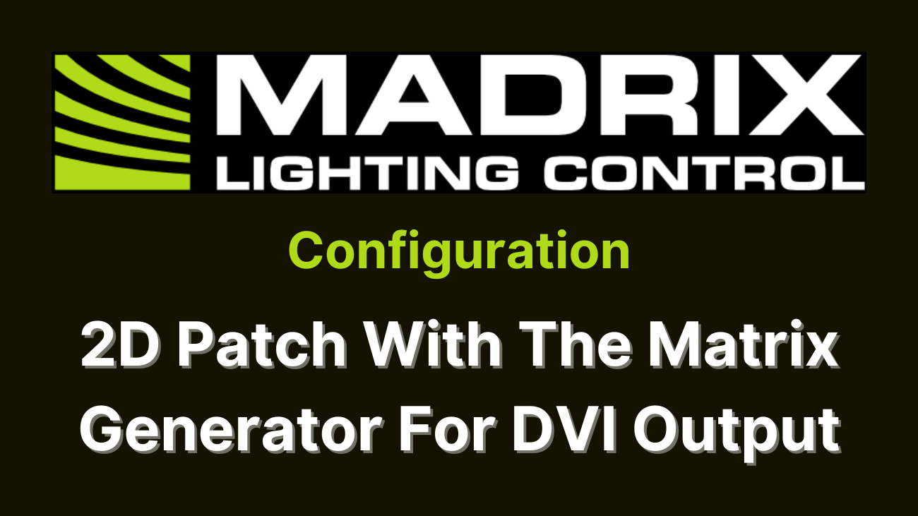 2D Patch With The Matrix Generator For DVI Output 1 2D Patch With The Matrix Generator For DVI Output
